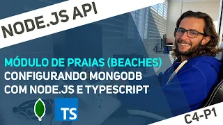 Node js API C04P01 - Configurando MongoDB com Node js e Typescript