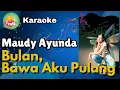 Download Lagu Maudy Ayunda – Bulan, Bawa Aku Pulang | Karaoke Tanpa Vokal