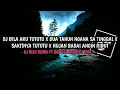 Download Lagu Dj Bila Aku Tututu X Dua Tahun Ngana Sa Tinggal X Sakitnya Tututu FT @K_conkMovie