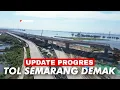 Download Lagu UPDATE PROGRES TOL SEMARANG DEMAK VIDEO DRONE FOOTAGE