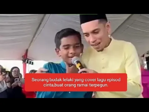 Download MP3 Seorang budak lelaki yang cover lagu episod cinta,buat orang ramai terpegun.