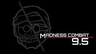 Download Madness Combat 9.5 (complete) MP3