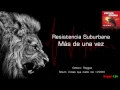 Resistencia Suburbana - Mas de una vez