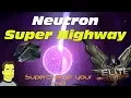 Elite Dangerous How to use the Neutron Star Super Highway