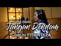 Download Lagu FITRI FINZA - JANGAN DENDAM ( YUNITA ABABIL ) LIVE COVER
