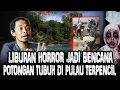 CUKUP SEKALI \u0026 TERAKHIR! KAPOK BUAT BALIK LAGI KEPULAU HOROR ITU!!