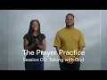 The Prayer Practice Session 02 Talking with God