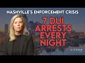 ALARMING Nashville DUI Arrests Doubled Since 2020 7 Arrests Every Night