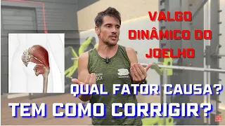VALGO DINÂMICO DO JOELHO, POR QUE OCORRE? COMO CORRIGIR?
