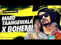 Download Lagu Bohemia - Mard TaangeWala X Bohemia Rap ( Desi Hip Hop ) Dj Deepanshu KhT