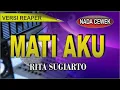 Download Lagu Karaoke dangdut mati aku - Rita sugiarto