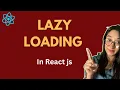Lazy Loading in React in Hindi Lazy Loading Performance Optimization in React