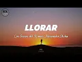 Los Socios Del Ritmo, Alexander Acha - "Llorar" (Letra)