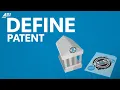 What is a patent DEFINE