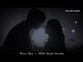 Mera Hua - Lofi (Slowed + Reverb) | Arijit Singh Version | Harshvardhan R, Sonam B | RN Lofi Alone