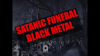 Download ☠ SATANIC FUNERAL BLACK METAL ☠ RAW EXTREME MUSIC HD MP3