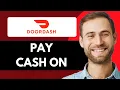 HOW TO PAY WITH CASH ON DOORDASH - STEP BY STEP FULL GUIDE