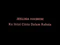Download Lagu Ku Intai Cinta Dalam Rahsia | Jeslina Hashim (audio)