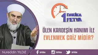 Ölen kardeşin hanımı ile evlenmek caiz midir?