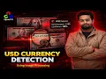 Currency Detection using Image Processing Currency Recognition System using Machine Learning