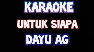 Download untuk siapa dayu ag karaoke original lirik video MP3