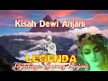 Gunung Rinjani , Kisah Dewi Anjani,Legenda Asal Usul