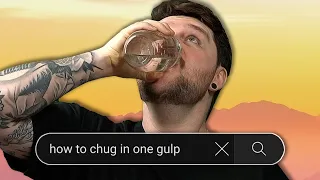 How To Chug In One Gulp