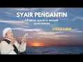 Download Lagu Syair Pengantin - K.H Abdul Hakim Al-Banjari ( Abah Guru Sekumpul)