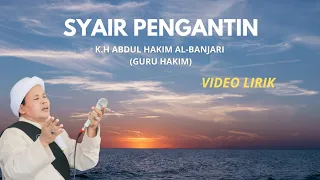 syair pengantin k h abdul hakim al banjari abah guru sekumpul 