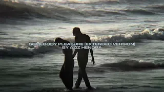 somebody pleasure version 2 by aziz hedra speed up reverb 