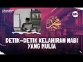 Download Lagu SIRAH NABI 03 | DETIK-DETIK KELAHIRAN NABI YANG MULIA