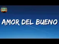 🎵 Calibre 50 - Amor Del Bueno (Letra\Lyrics)