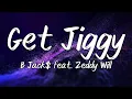 B Jack$ feat. Zeddy Will - Get Jiggy (Instrumental)