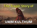 Download Lagu KISAH TRAGIS UMM KULTHUM | Putri Nabi Muhammad (ﷺ)