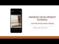 AndroidX Development Tutorial - Capture Image By Camera