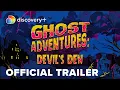 Ghost Adventures Devil s Den Trailer discovery