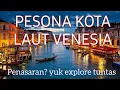 Download Lagu Venesia: Keindahan yang Menunggu untuk DIkunjungi !