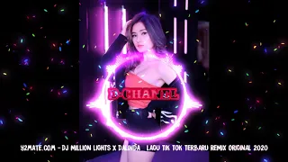 Download DJ MILLION LIGHTS x DALINDA LAGU TIK TOK TERBARU REMIX ORIGINAL 2020 MP3