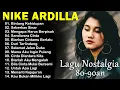 Download Lagu Nike Ardila Lagu Kenangan Nostalgia 80an - 90an Terbaik | Bintang Kehidupan