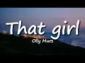 Download Lagu Olly Murs - That girl (Lyrics) - DJ CHEN remix