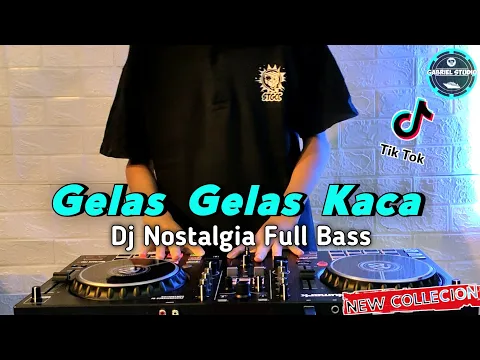 Download MP3 DJ GELAS GELAS KACA REMIX NOSTALGIA SLOW FULL BASS 2021 | Gabriel Studio