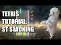 Tetris Tutorial Ultra ST Stacking