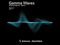 Download Lagu Gamma Waves