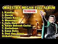 Lagu kumpulan Lagu Dangdut versi Orkestra Megah l Full Album Terbaik 