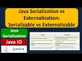 Java Serialization vs Externalization Serializable vs Externalizable