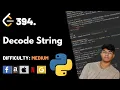 Decode String Leet code 394 Theory explained Python code