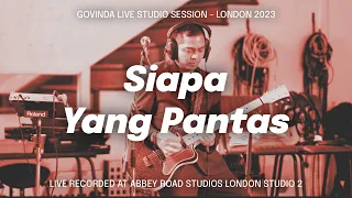 govinda siapa yang pantas live studio session london 2023 live at abbey road studios london