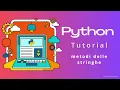 Metodi delle STRINGHE - Python Tutorial 23