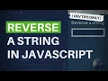 DevTips Daily How to reverse a string in JavaScript