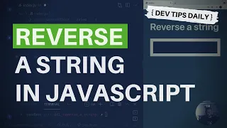 DevTips Daily How to reverse a string in JavaScript